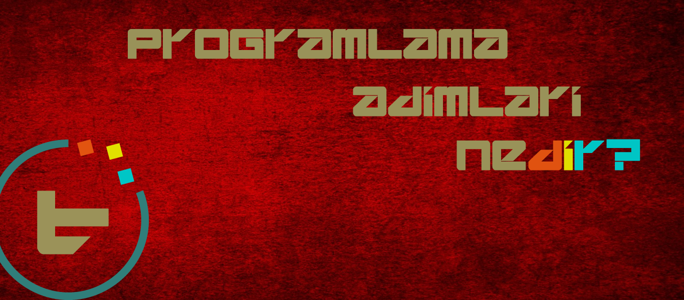 Algoritma Program Yazma Adımları
