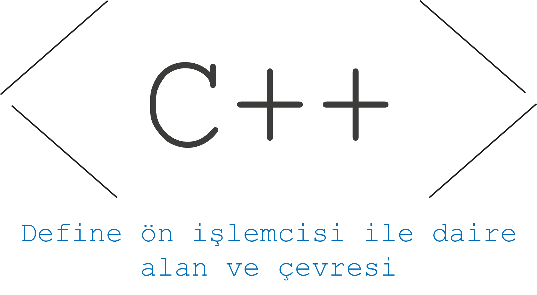 Define ön işlemcisi ile daire alan ve çevresi